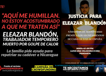 "AQUÍ ME HUMILLAN. NO ESTOY ACOSTUMBRADO A QUE ME TRATEN ASÍ": Eleazar Blandón, trabajador temporero muerto por golpe de calor