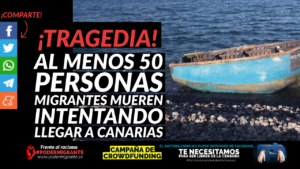 TRAGEDIA: Al menos 50 personas migrantes mueren intentando llegar a Canarias