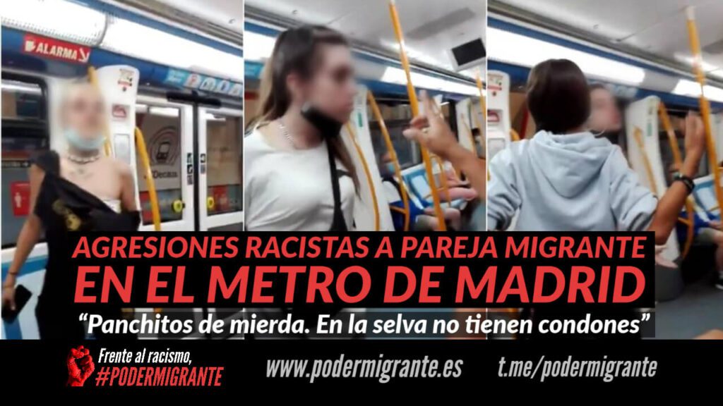 AGRESIONES RACISTAS A PAREJA MIGRANTE EN EL METRO DE MADRID