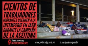 CIENTOS DE TRABAJADORES MIGRANTES DUERMEN A LA INTEMPERIE en Jaén durante la campaña de la aceituna