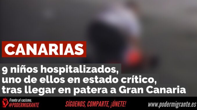 CANARIAS: 9 niños hospitalizados, uno en estado crítico, tras llegar en patera a Gran Canaria CANARIAS: 9 niños hospitalizados, uno en estado crítico, tras llegar en patera a Gran Canaria