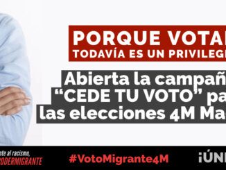 #VotoMigrante4M | ABIERTA LA CAMPAÑA «CEDE TU VOTO» para las elecciones 4M de la Comunidad de Madrid ABIERTA LA CAMPAÑA «CEDE TU VOTO» para las elecciones 4M de la Comunidad de Madrid
