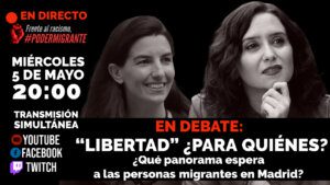 EN DIRECTO | “LIBERTAD” ¿PARA QUIÉNES? ¿qué panorama espera a las personas migrantes en la Comunidad de Madrid?