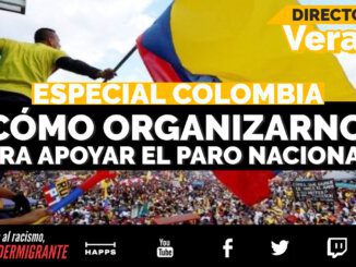 COLOMBIA: ¿Cómo organizarnos desde el exterior para apoyar el Paro Nacional? COLOMBIA: ¿Cómo organizarnos desde el exterior para apoyar el Paro Nacional?