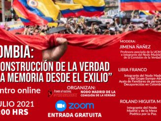 ENCUENTRO ONLINE | "COLOMBIA: La construcción de la verdad y de la memoria desde el exilio" ENCUENTRO ONLINE | "COLOMBIA: La construcción de la verdad y de la memoria desde el exilio"