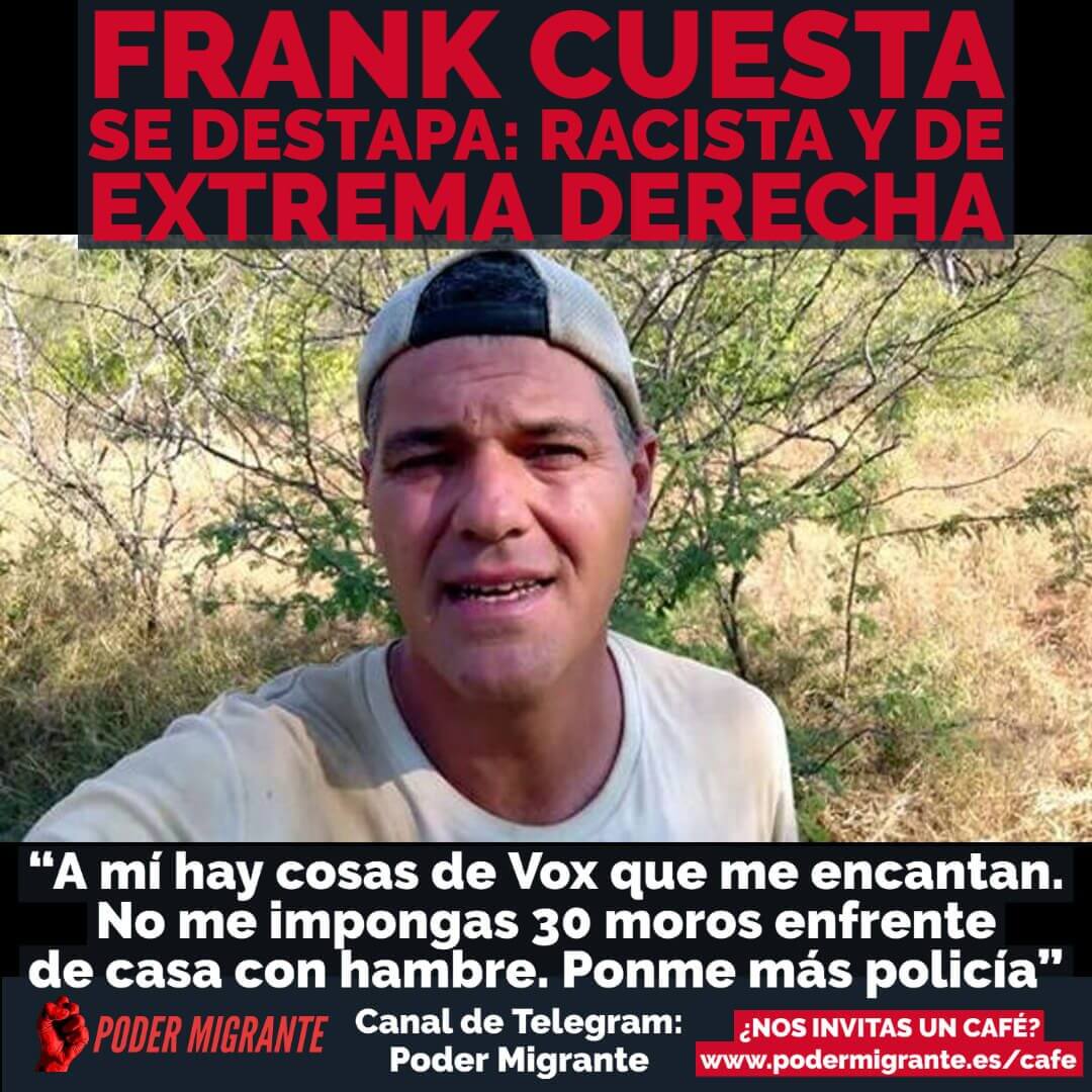 FRANK CUESTA SE DESTAPA: racista y de extrema derecha