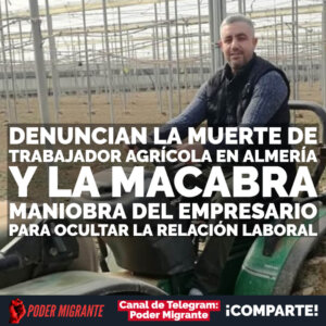 ALMERÍA: Muere trabajador agrícola y empresario lo abandona para ocultar su relación laboral