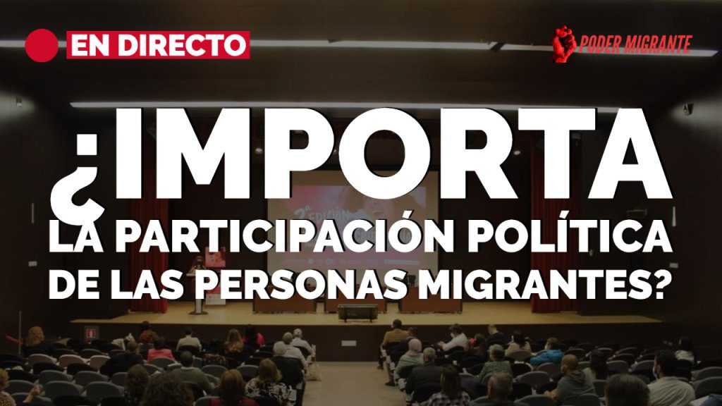 EN DIRECTO: ¿IMPORTA LA PARTICIPACIÓN POLÍTICA de las personas migrantes en España?