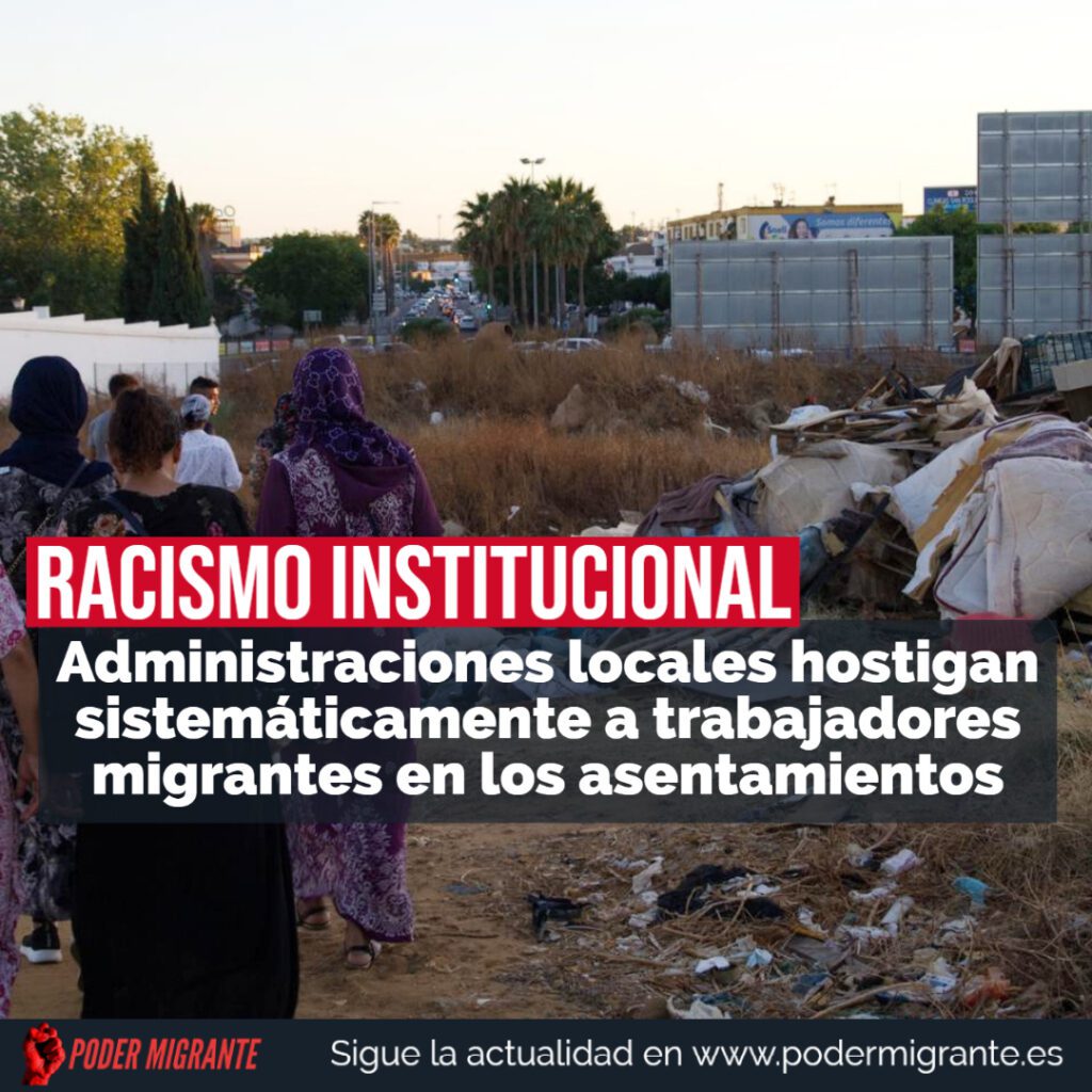 RACISMO INSTITUCIONAL. Administraciones locales hostigan sistemáticamente a trabajadores migrantes en los asentamientos