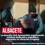 ALBACETE. La Guardia Civil desmantela organización criminal dedicada a explotar a migrantes en situación irregular