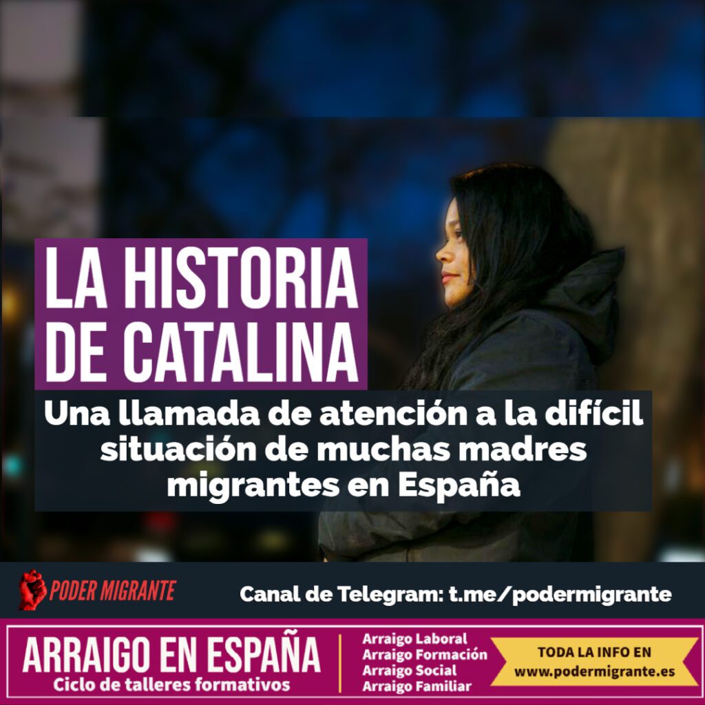 LA HISTORIA DE CATALINA: una llamada de atención a la difícil situación de muchas madres migrantes en España