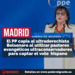 MADRID. El PP copia al ultraderechista Bolsonaro al utilizar pastores evangélicos ultraconservadores para captar el voto hispano