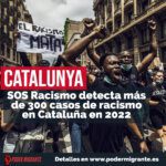 SOS Racismo detecta mÃ¡s de 300 casos de racismo en CataluÃ±a en 2022