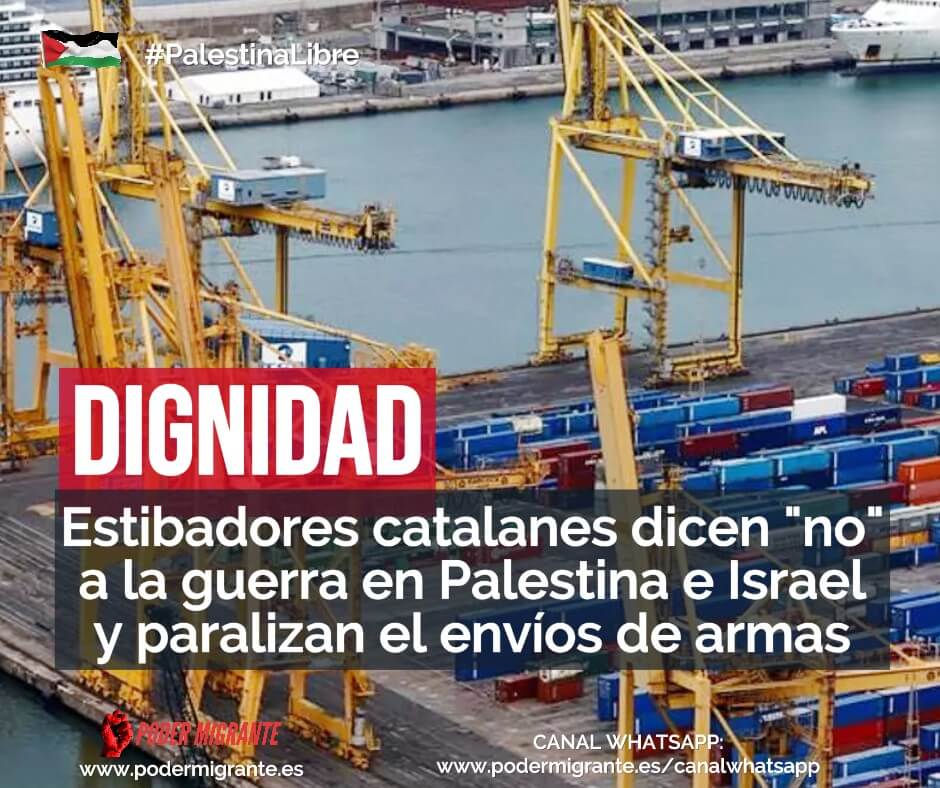 DIGNIDAD. Estibadores catalanes dicen "no" a la guerra en Palestina e Israel y paralizan el envíos de armas